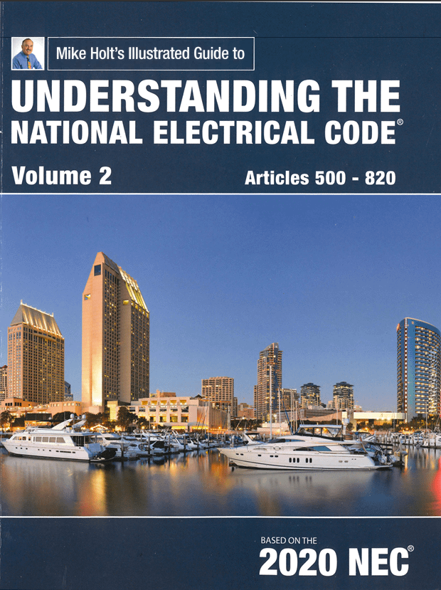 Mike Holts Illustrated Guide to Understanding the National Electrical Code, 2020 NEC Vol 1 (Mike Holt)